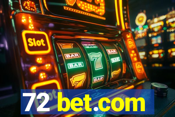 72 bet.com